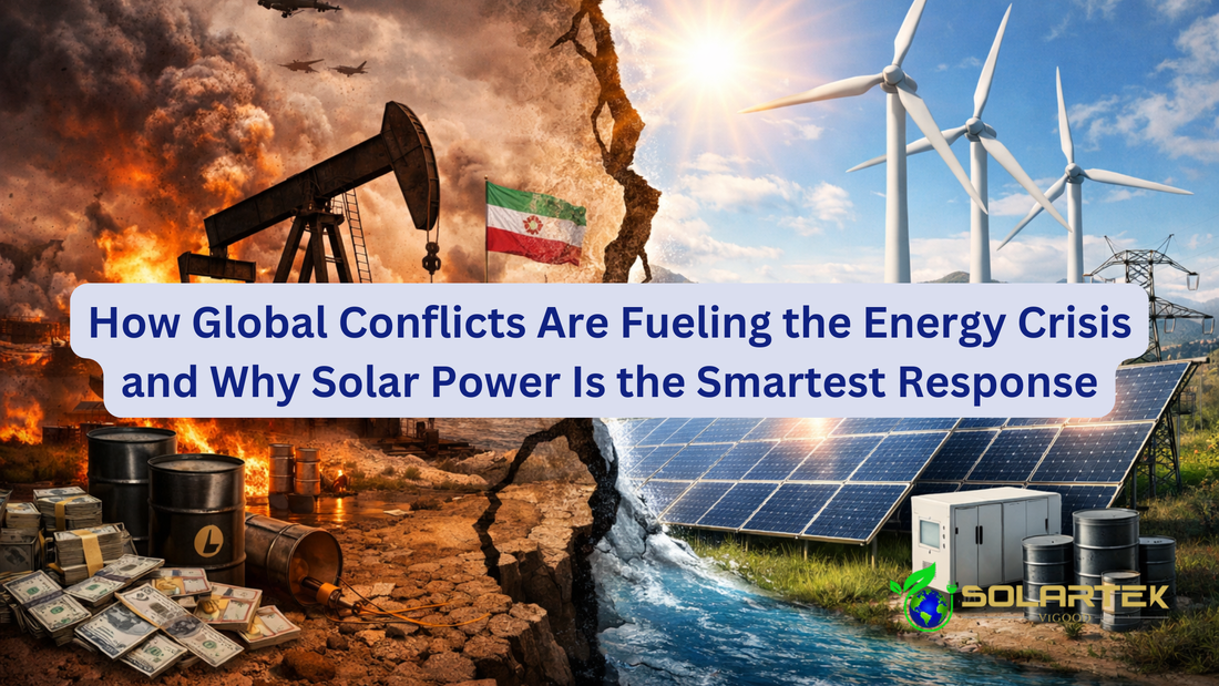 How Global Conflicts Are Fueling the Energy Crisis and Why Solar Power Is the Smartest Response