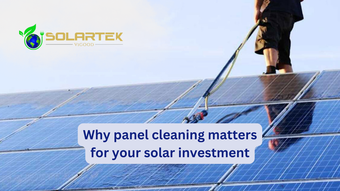 Why panel cleaning matters for your solar investment