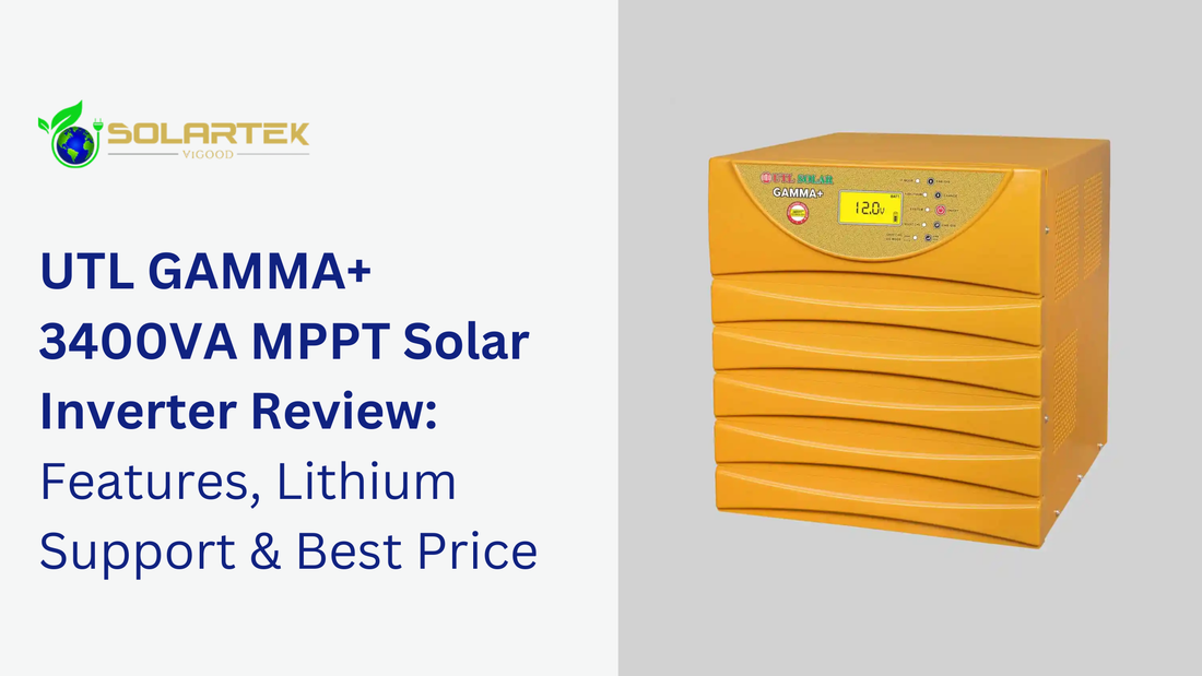 UTL GAMMA+ 3400VA MPPT Solar Inverter Review: Features, Lithium Support & Best Price