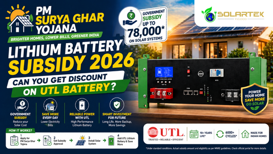 PM Surya Ghar Yojana & Lithium Battery Subsidy 2026 – Can You Get Discount on UTL Battery?