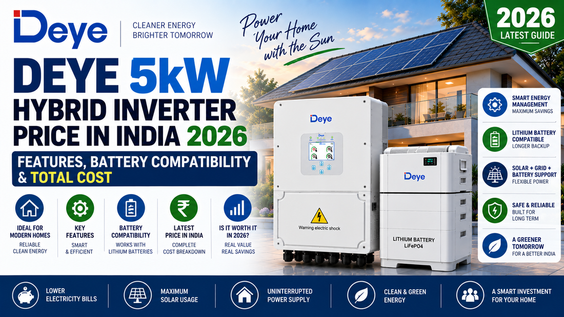 Deye 5kW Hybrid Inverter Price in India 2026: Features, Battery Compatibility & Total Cost